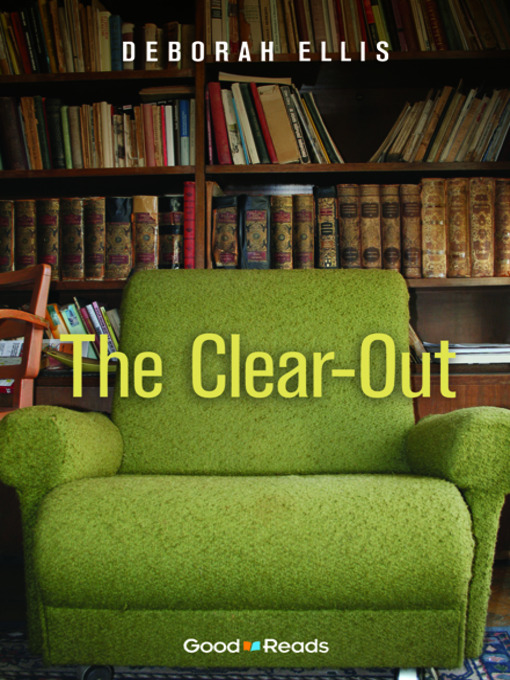 Title details for The Clear-Out by Deborah Ellis - Available